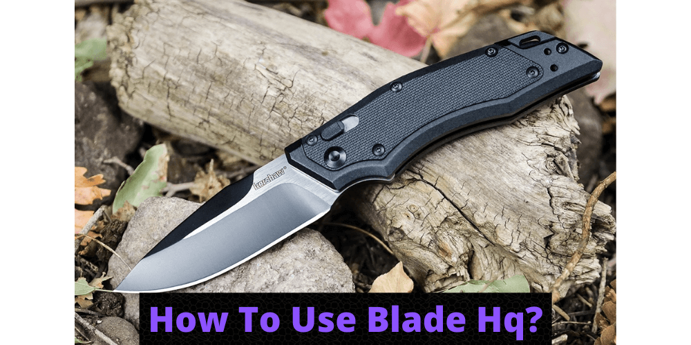 How To Use Blade Hq